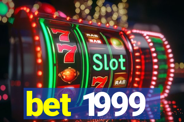 bet 1999